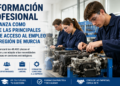 La Formación Profesional se afianza como una de las principales vías de acceso al empleo en la Región de Murcia