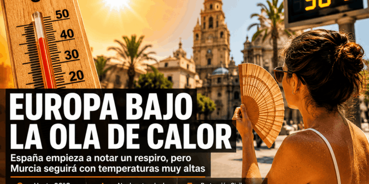 La ola de calor pone a prueba a Europa: España encara un respiro mientras persisten los riesgos en la Región de Murcia