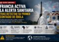 Francia activa la alerta sanitaria tras detectar su primer contagio de ébola