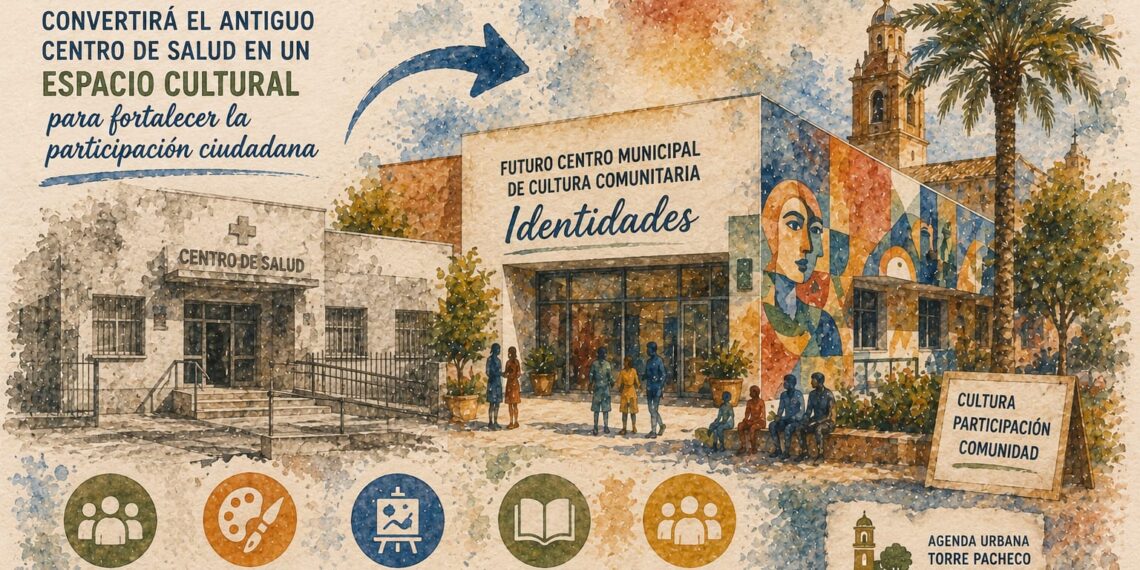 Torre Pacheco convertirá el antiguo centro de salud en un espacio cultural para fortalecer la participación ciudadana